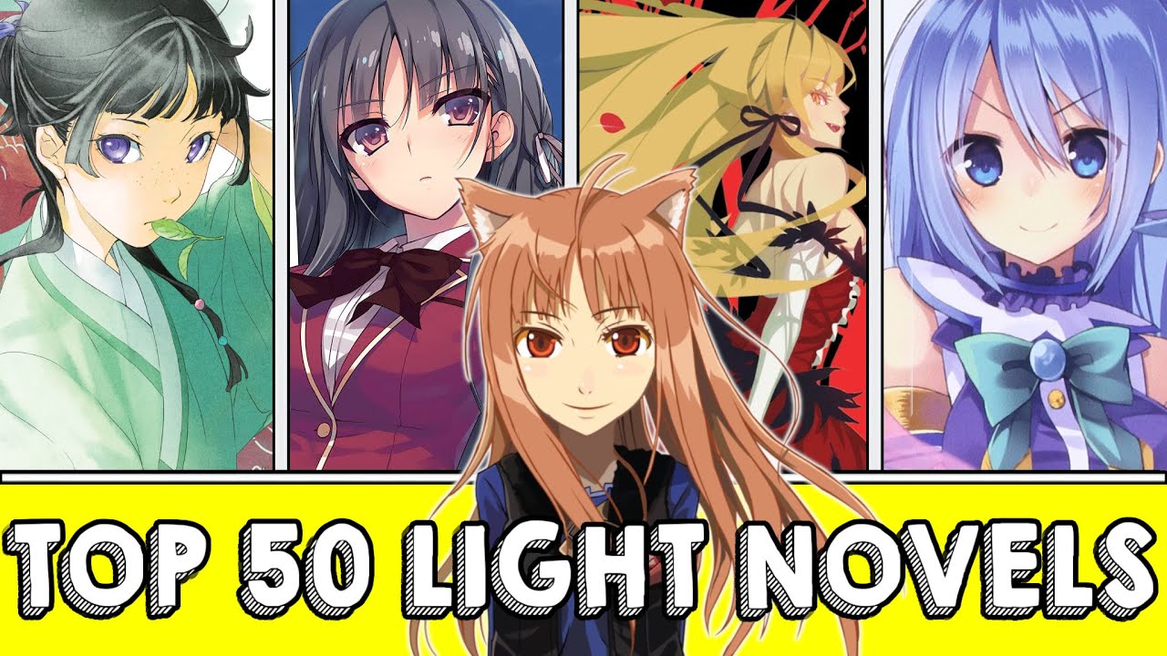 The Top 50 Best Light Novels To Read In 2025 Youtube