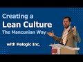 Creating a Lean Culture, The Mancunian Way with Hologic Inc. | UK Lean Summit 2024