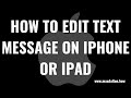 How to Edit a Text Message on iPhone or iPad