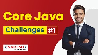 Core Java Programming Challenges #1 | Coding Challenges | Naresh IT