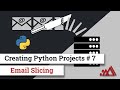 Creating Python Project #7 - Email Slicer