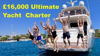 £16,000 Ultimate Yacht Charter