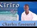 KĪRĪRO by Charles Favoured (lyrics)