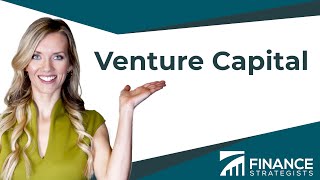 Venture Capital Definition (Easy!) | Finance Strategists | Your Online Finance Dictionary