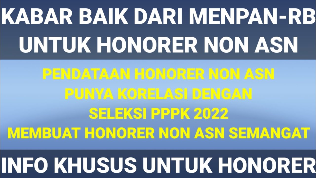 KABAR BAIK DARI MENPAN-RB UNTUK HONORER NON ASN YANG TELAH TERDATA DI ...