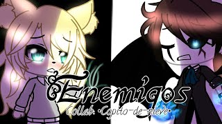 ×Enemigos× /Aitana + Reik|Collab: •Copito-de-nieve•| Gacha life| GLMV