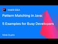 Pattern Matching in Java: 5 Examples for Busy Developers