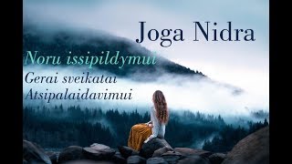 Joga Nidra - Gilus Atsipalaidavimas Noru Issipildymui ir Sveikatai