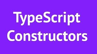 TypeScript Constructors 2019