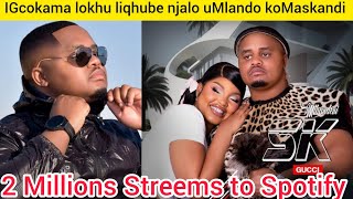 IGcokama Elisha lokhu liqhube njalo uMlando omkhulu kuMaskandi 2 Millions streams ku Spotify zizwele