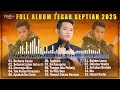 full album tegar septian terbaru 2025 lagu pop melayu terbaru 2025 enak didengar u0026 bikin baper