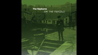 The Hepburns - On The Parcels