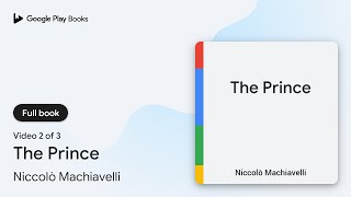 The Prince by Niccolò Machiavelli · Video 2 of 3
