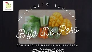 Nutrireto Semanal: Baja De Peso Comiendo De Manera Balanceada. ANUTRICIONAL TV