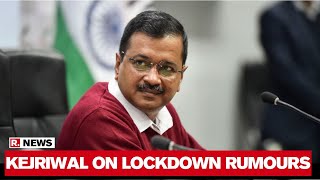 CM Kejriwal Rubbishes Lockdown Rumors: 'No Plans Of Reimposing'