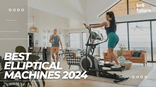Best Elliptical Machines 2024 🏋️‍♂️💪 Who Is The #1?