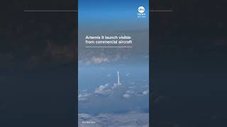 Artemis II launch visible from commercial aircraft