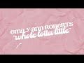 Emily Ann Roberts - Whole Lotta Little (Official Lyric Video)