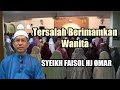 Tersalah Berimamkan Wanita | SYEIKH FAISOL HJ OMAR