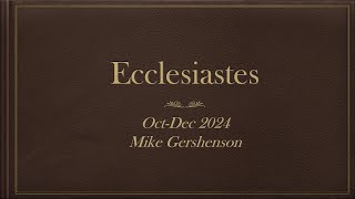 11/10/24 class - Ecclesiastes