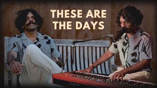 These Are The Days (Official Music Video)