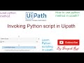 Invoking Python script in Uipath | RPA
