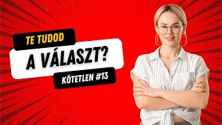 Mennyi kérdésre tudod a választ? 🧠 Kvíz Kérdések Témakör Nélkül #13