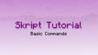 Skript Tutorial: Basic Commands