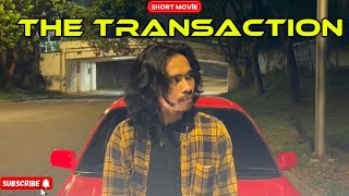 Film Pendek - “The Transaction”