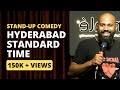 Hyderabad Standard Time | Stand Up Comedy by Vivek Muralidharan