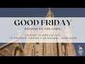 Good Friday Passion of the Lord - 29 March 2024