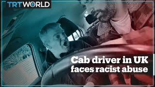 Cab driver in UK faces racist abuse