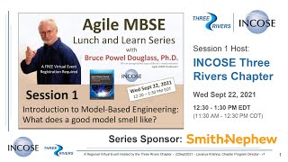 Session 1 - "Introduction to Model-based Engineering," Agile MBSE Lunch 'n Learn Series