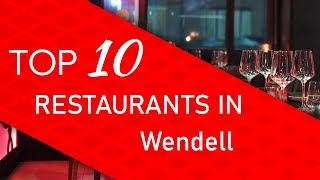 Top 10 best Restaurants in Wendell, North Carolina