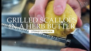Grilled Scallops in a Herb Butter Sauce | Drogo's Kitchen | Fine Food Specialist