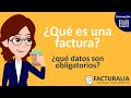 📈📋👍¿qué es una FACTURA? y ¿qué datos son OBLIGATORIOS en las facturas? - FACTURALIA