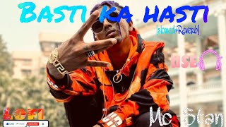Basti Ka Hasti- Mc Stan(Slowed x Reverb) #mcstan #new #song