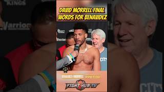 David Morrell sends FINAL WORDS to Benavidez!