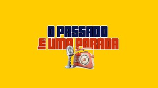 O PASSADO É UMA PARADA | EDIÇÃO DE 13/01/25 🔴INSCREVA-SE🔔