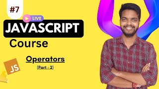 Operators Part-2 in Javascript #07 || Javascript course in hindi || The techno web #javascript #js