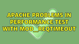 Apache problems in performance test with mod_reqtimeout
