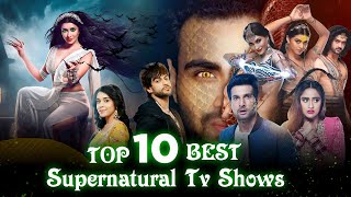 Top 10 Best Supernatural Tv Shows in Hindi | Best Supernatural Tv Serials | Telly Only