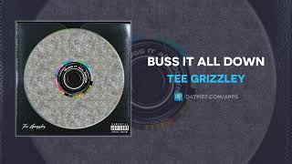 Tee Grizzley - Buss It All Down (AUDIO)