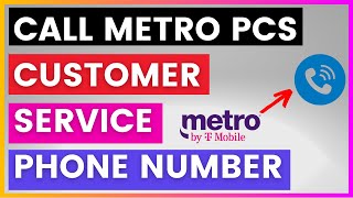How To Find and Call Metro by T-Mobile (Metro PCS) Customer Service Phone number? [in 2025]