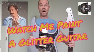 How To Paint a Glitter Guitar