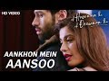 30 Sec Whatsapp Status for Girls | Aankhon Mein Aansoo song | Ek Haseena thi ek deewana tha movie