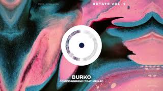 Burko - Coming Undone (feat. Me.Kai) | ROTATE VOL 9 | IN / ROTATION