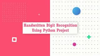 Digit Recognition Using Python Project With Source Code | Digit Recognition Python Code