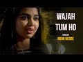Wajah Tum Ho | cover by Nidhi Hegde | Sing Dil Se | Hate Story 3 | Zareen Khan | Armaan Malik