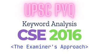 PYQ Analysis 2016: Exposing the *Examiner's Algorithm* | UPSC 2025 | 3/4